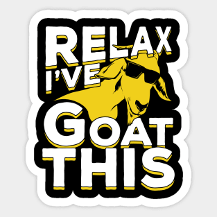 Relax I've Goat This Sticker